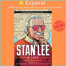 Sách - Stan Lee : A Life by Bob Batchelor Tom Delonge (US edition, hardcover)