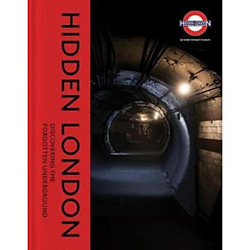 Download sách Sách - Hidden London : Discovering the Forgotten Underground by David Bownes (US edition, hardcover)