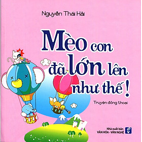 Mèo Con Đã Lớn Lên Như Thế!