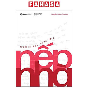 Nếp Nhà - Từ Gốc Rễ Đến Ngọn Gió - Adisan Books