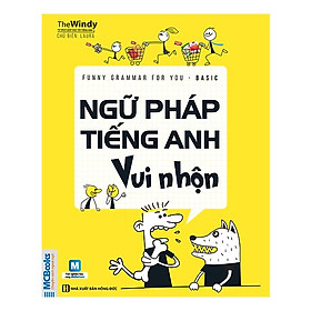 Ngữ Pháp Tiếng Anh Vui Nhộn - Basic(Tặng kèm Kho Audio Books)