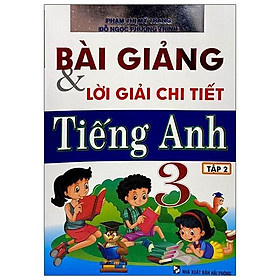 Bài Giảng & Lời Giải Chi Tiết Tiếng Anh Lớp 3 - Tập 2