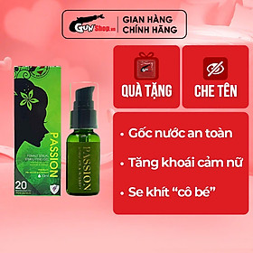 Gel bôi trơn tăng khoái cảm nữ Passion - Chai 30ml