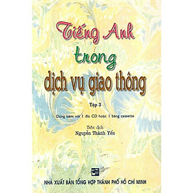 Sách - Tiếng Anh Trong Dịch Vụ Giao Thông - Tập 3 (Không Kèm CD) - Nhân Trí Việt