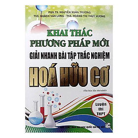 Hình ảnh Khai Thác Phương Pháp Mới Giải Nhanh Bài Tập Trắc Nghiệm Hóa Hữu Cơ