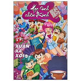 Học Sinh Chân Kinh - Tập 19: Xuân Xa Xôi