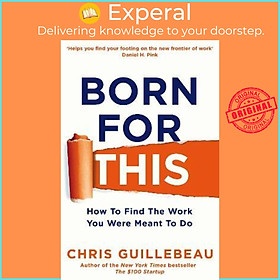 Hình ảnh sách Sách - Born For This : How to Find the Work You Were Meant to Do by Chris Guillebeau (UK edition, paperback)