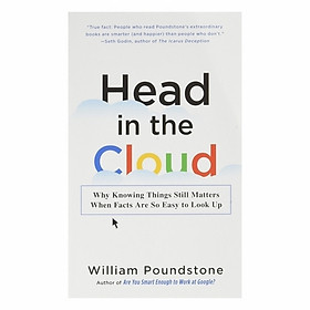 Hình ảnh Head In The Cloud: Why Knowing Things Still Matters When Facts Are So Easy To Look Up