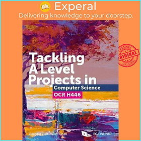 Sách - Tackling A Level Projects in Computer Science OCR H446 by Ceredig Cattanach-Chell (UK edition, paperback)