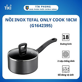 Mua Nồi inox Tefal Only Cook 18cm (G1642395) - Dùng cho bếp từ  bếp hồng ngoại - Hàng chính hãng