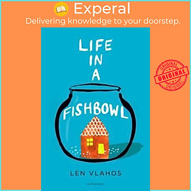 Sách - Life in a Fishbowl by Len Vlahos (UK edition, paperback)