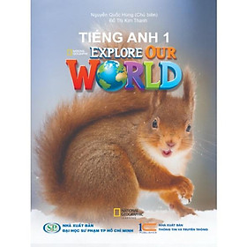 Tiếng anh 1 - explore our world