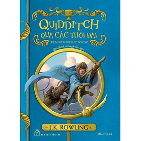 Quidditch Qua Các Thời Đại _TRE