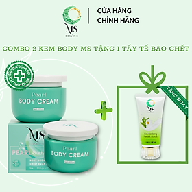 [Mua 2 Tặng 1] Mua 2 Hộp Kem Dưỡng Body MS Pearl Body Cream 200g Dưỡng Body Trắng Da Ngăn Ngừa Lão Hoá (Tặng 1 Tẩy Tế Bào Chết MS 100ml) - MỸ PHẨM MS COSMETIC