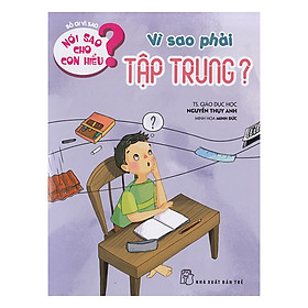 Nói Sao Cho Con Hiểu - Vì Sao Phải Tập Trung