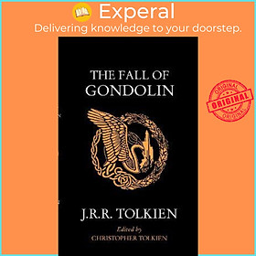 Sách - The Fall of Gondolin by J. R. R. Tolkien Christopher Tolkien (UK edition, paperback)