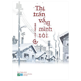 Thị Trấn Vắng Mình Tôi - Tập 8 - Tặng Kèm Postcard Ivory