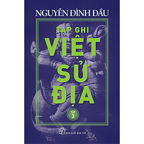 Tạp Ghi Việt Sử Địa (Tập 3)