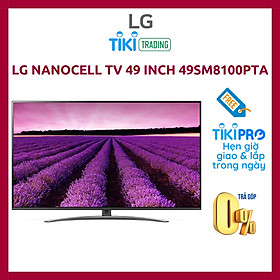 Smart Tivi LG 4K 49 inch 49SM8100PTA