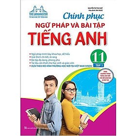 [Download Sách] The Langmaster - Chinh Phục Ngữ Pháp Và Bài Tập Tiếng Anh 11 - Tập 1 (Có Đáp Án)