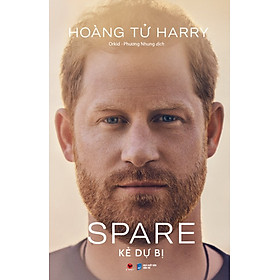(Bìa cứng) SPARE - KẺ DỰ BỊ - Hoàng tử Harry – Orkid, Phương Nhung dịch - Bách Việt Book 