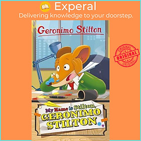 Sách - Geronimo Stilton: My Name is Stilton, Geronimo Stilton by Geronimo Stilton (UK edition, paperback)