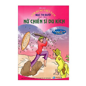 Nơi bán Anh Hùng Việt Nam: Mạc Thị Bưởi - Nữ Chiến Sĩ Du Kích (Kèm File Âm Thanh) - Giá Từ -1đ