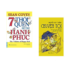 Combo 2 cuốn sách: 7 Thói Quen Để Trẻ Hạnh Phúc + Chuyện Tôi