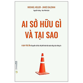 Ai Sở Hữu Gì Và Tại Sao - 6 Quy Tắc Ẩn Về Quyền Sở Hữu Chi Phối Toàn Bộ Cuộc Sống Của Chúng Ta