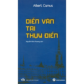 Hình ảnh sách DIỄN VĂN TẠI THỤY ĐIỂN – Albert Camus – Nguyễn Bình Phương dịch – Trường Phương Books – NXB Văn Học (Bìa mềm)