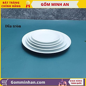 Mua Đĩa Tròn Sứ Trắng Cao Cấp Bát Tràng- Gốm Sứ Bát Tràng- Gốm Minh An