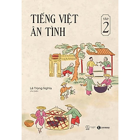 Sách Tiếng Việt Ân Tình - Tập 2