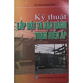 Kỹ Thuật Lắp Đặt Và Vận Hành Trạm Biến Áp