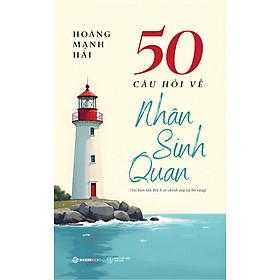 Sách 50 câu hỏi về nhân sinh quan