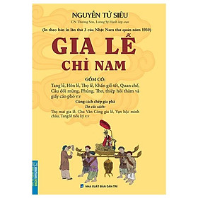 Gia Lễ Chỉ Nam (In Theo Bản In Lần Thứ 3 Của Nhật Nam Thư Quán Năm 1930)