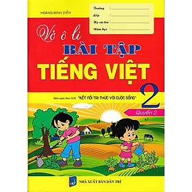 Vở Ô Li Bài Tập Tiếng Việt Lớp 2 - Quyển 2 - Biên Soạn Theo SGK Kết Nối Tri Thức Với Cuộc Sống - Hồng Ân