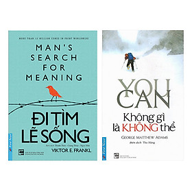 Combo You Can - Không Gì Là Không Thể (Tái Bản) + Đi Tìm Lẽ Sống (2 Cuốn)