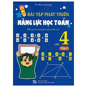 Bài Tập Phát Triển Năng Lực Học Toán Lớp 4 - Tập 2 (Biên Soạn Theo Chương Trình SGK Mới) - Cty Giáo Dục Đức Trí