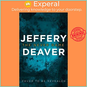 Sách - The Never Game : The Gripping New Thriller from the No.1 Bestselling Au by Jeffery Deaver (UK edition, paperback)