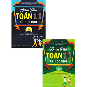Hình ảnh Combo Khám Phá Toán 11 Để Học Giỏi - Tập 1 + Tập 2 (Dùng Kèm SGK Kết Nối Tri Thức Với Cuộc Sống) (Bộ 2 Cuốn)_HA