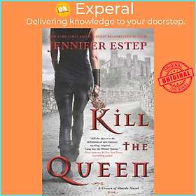 Sách - Kill the Queen by Jennifer Estep (US edition, paperback)