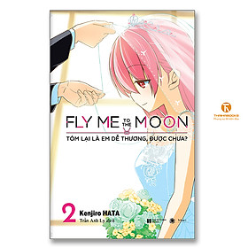 Hình ảnh Fly me to the moon Tóm lại là em dễ thương, được chưa - Tập 2