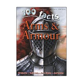 [Download Sách] Arms & Armor (100 Facts)