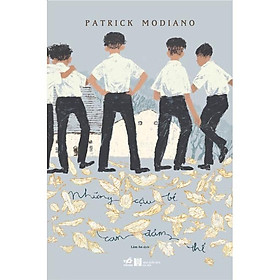 Hình ảnh Sách Những cậu bé can đảm thế (Patrick Modiano) - Nhã Nam - BẢN QUYỀN