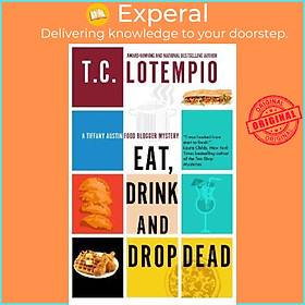 Sách - Eat, Drink and Drop Dead by T C Lotempio (UK edition, hardcover)