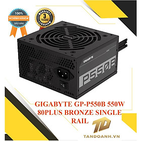 Mua NGUỒN MÁY TÍNH GIGABYTE GP-P550B 550W Chuẩn CST 80PLUS BRONZE SINGLE RAIL - CHÍNH HÃNG