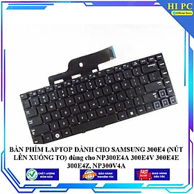 BÀN PHÍM LAPTOP DÀNH CHO SAMSUNG 300E4 (NÚT LÊN XUỐNG TO) dùng cho NP300E4A 300E4V 300E4E 300E4Z, NP300V4A - Hàng Nhập Khẩu 