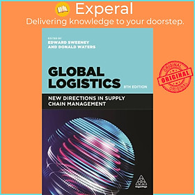 Sách - Global Logistics - New Directions in Supply Chain Management by Professor Edward Sweeney (UK edition, paperback)