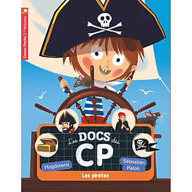Sách thiếu nhi tiếng Pháp: Les pirates - Les docs du CP Từ 6 tuổi