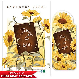 Trăm đóa hoa ký ức - tặng kèm bookmark